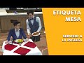 Cómo se hace un servicio de mesa a la inglesa, paso a paso. Servicio a la inglesa