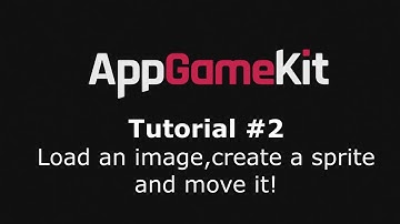 AppGameKit Tutorial #02 - Load an image, create a sprite and move it!