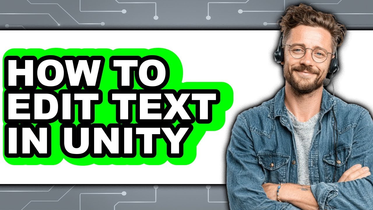 How to Edit Text in Unity - Full Guide - YouTube