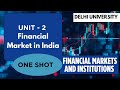 Financial Markets in India One shot | UNIT 2 | Financial Market and Institutions | Delhi University