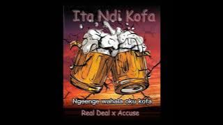 Real Deal feat. Accuse - Ita Ndi Kofa