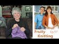 Meg Swansen and Elizabeth Zimmermann - Ep. 57 - Fruity Knitting