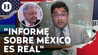 ¡EU le responde a AMLO! Informe sobre México NO viola las leyes internacionales