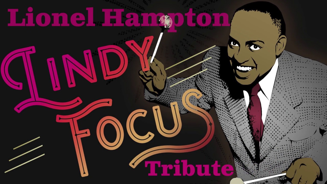 In the Bag   Lionel Hampton Tribute   Lindy Focus XVIII