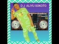 Dj Aliyu Sokoto Video Sabuwar Hafiz Dan Mama Ft Aku Mai 2024 Dj Aliyu Sokoto Video Sabuwar Hafiz Dan Mama Ft Aku Mai 2024