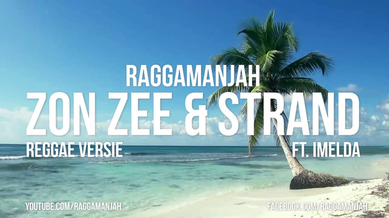 Raggamanjah Zon Zee & Strand ( Reggae versie ) - YouTube