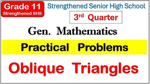 [Tagalog] Solve practical problems involving oblique triangles General mathematics Third quarter w3