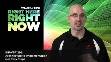 VMworld 2012: VSP1295 - Architecture to Implementation in 6 Easy Steps