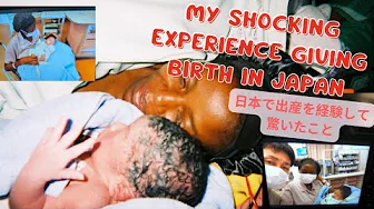 AN AFRICAN WOMAN EXPERIENCED GIVING BIRTH IN JAPAN FOR THE FIRST TIME