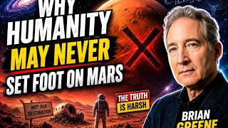 Why Humanity May Never Set Foot on Mars | Brian Greene |