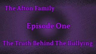 ||The Afton Family|| Episode #1|| 