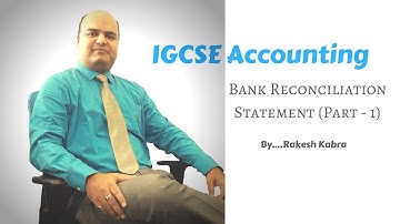 IGCSE Accounting - Bank Reconciliation Statement Part 1