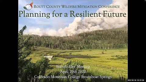 2022 Routt Wildfire Conference-Day 1 wrap-up--Matt...