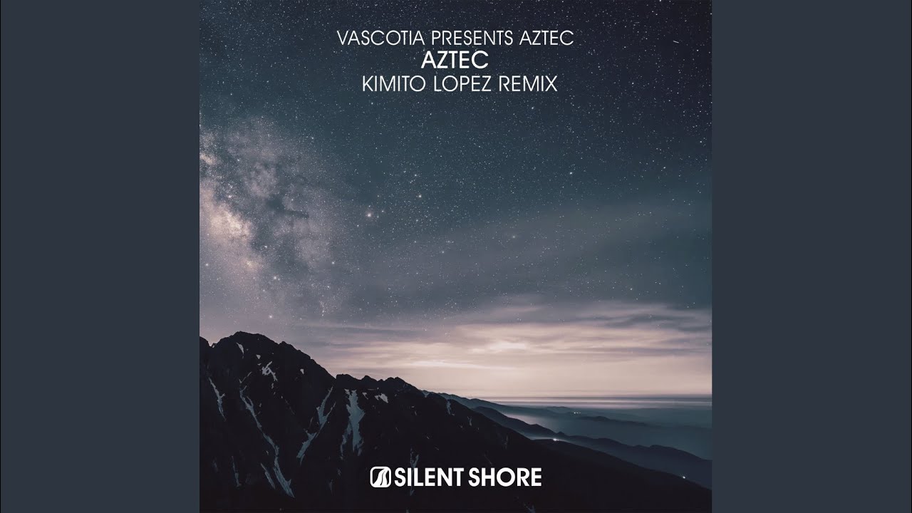 Mira Aztec (Kimito Lopez Extended Remix) en YouTube