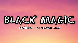 Eminem - Black Magic (Lyrics) Ft. Skylar Grey