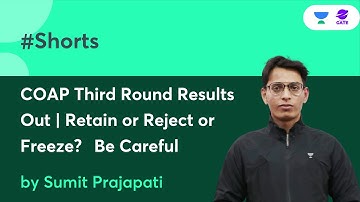 COAP Third Round Results Out | Retain or Reject or Freeze?🤔 Be Careful | By Sumit Prajapati