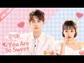 [ENG SUB] You Are So Sweet 03 (Eden Zhao, Amy Sun) Idol, Boss or Boyfriend?
