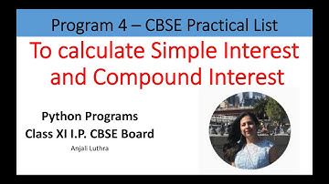 Python Programs, Program to Calculate Simple Interest and Compound Interest. Class XI I.P. Practical