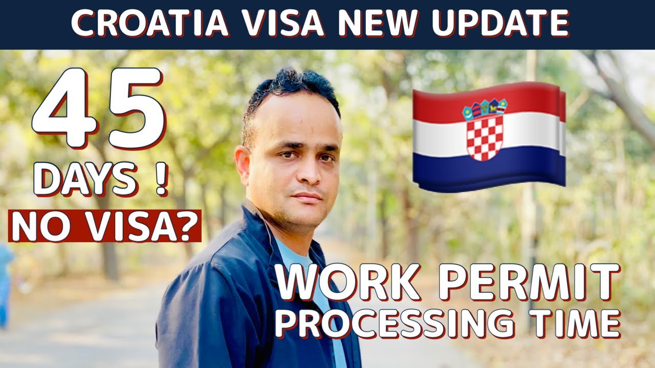 Why Croatia Work Permit Delay Croatia Visa Processing Time From India why-croatia-work-permit-delay-croatia-visa-processing-time-from-india