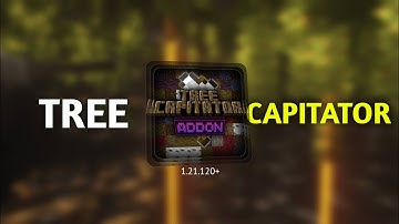 TREE CAPITATOR ADDON FOR MINECRAFT 1.21+ (MCPE 1.21)