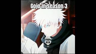 Gojo In Season 1 To 3 Difference Gojo In Season 3