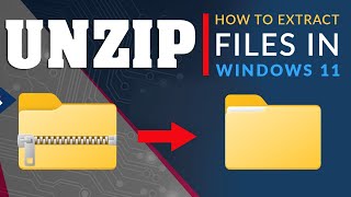 How to Extract or Unzip Files in Windows 11 - Open Compressed Files in Windows 11
