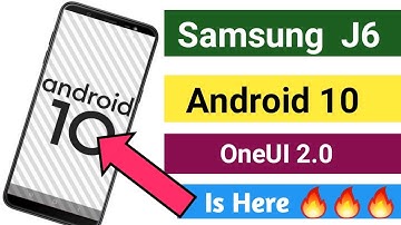 Samsung J6 Android 10 OneUI 2.0 Update Is Here 🔥🔥🔥 |Surprise 🤗
