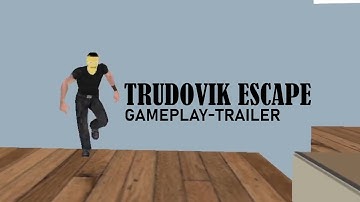Trudovik Escape - Gameplay Trailer