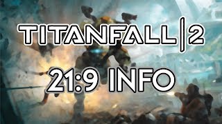 Titanfall 2 | 21:9 Info