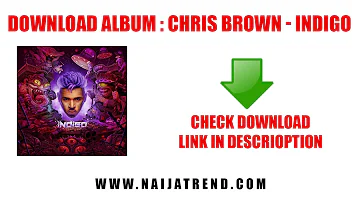 Chris Brown Indigo Album Download (Zip File)