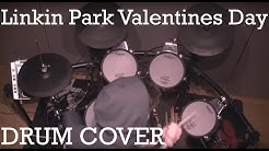 Linkin Park - Valentine's Day (Drum Cover)  - Durasi: 3:19. 