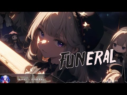 Nightcore - FUNERAL - (Lyrics)