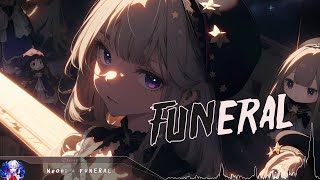 Nightcore - FUNERAL - (Lyrics)