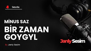 Bir zaman goygul  Minus - Turkmen Halk Aydym Minus Sazlar | Karaoke Version