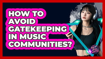 How To Avoid Gatekeeping In Music Communities?