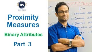 Proximity Measures - 3 | Binary Attributes Dissimilarity | Data Mining