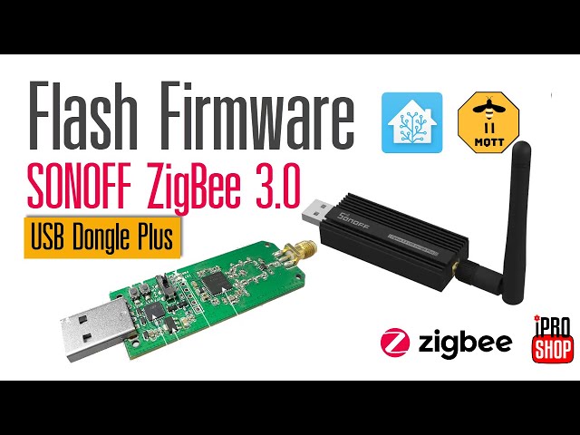 Flash Firmware SONOFF Zigbee 3.0 USB Dongle Plus [EP.32] 