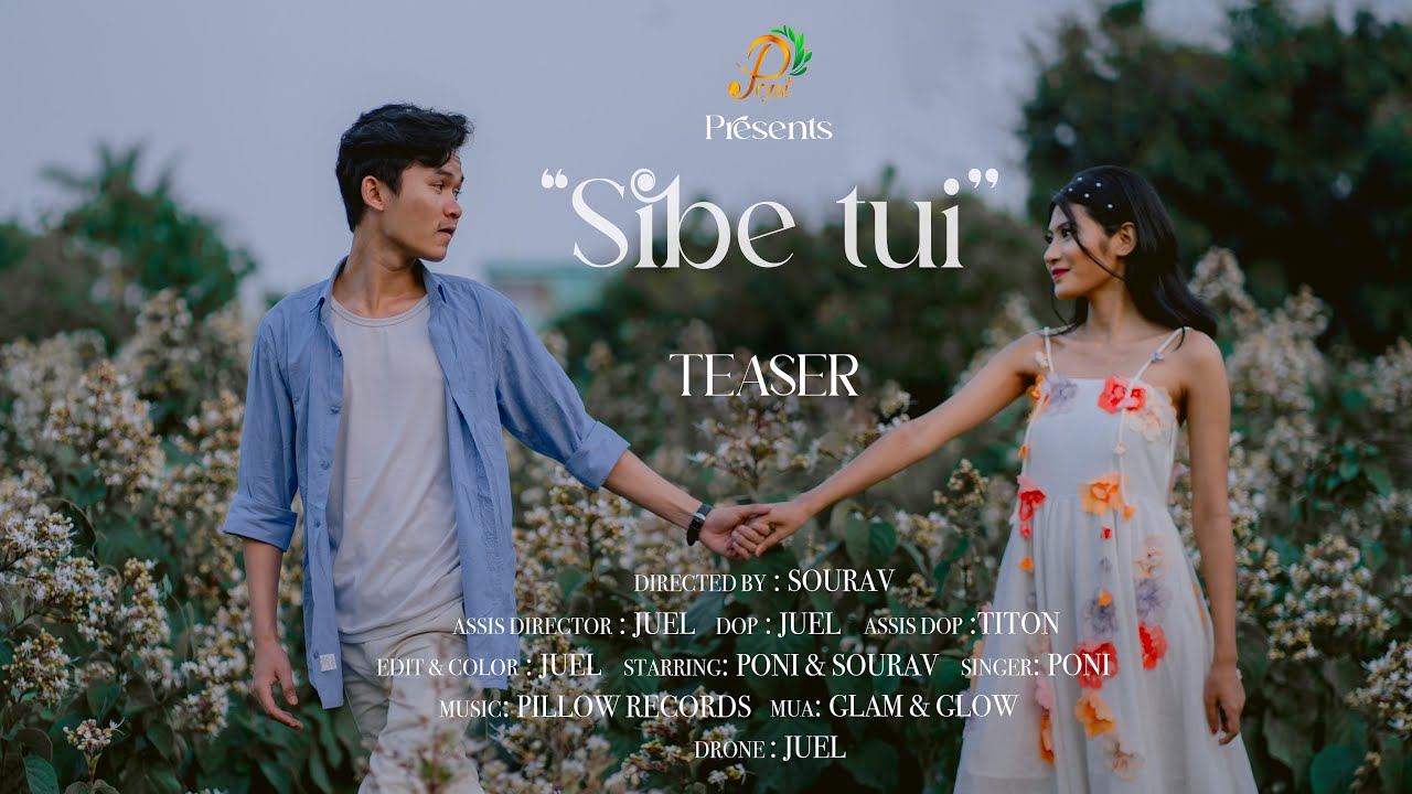 Sibe Tui   Poni chakma  Feat Sourav  Official Teaser