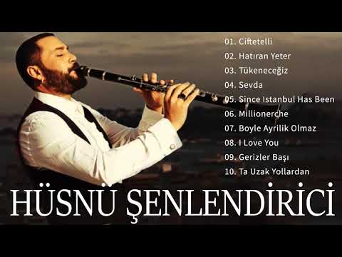 Hüsnü Şenlendirici  Greatest Hits - Best Songs Of Hüsnü Şenlendirici 2021