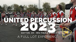 United Percussion 2023 - A Full Lot Experience - WGI FINALS WEEK