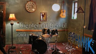 IGNEA - Theater Of Denial - Epiphanik Cover  [Music Video]