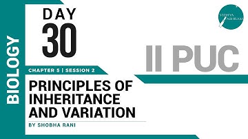 DAY 30 | BIOLOGY | II PUC | PRINCIPLES OF INHERITANCE AND VARIATION | L2