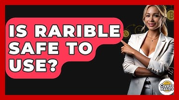 Is Rarible Safe To Use? - CryptoBasics360.com