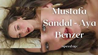 Mustafa Sandal - Aya Benzer (speed up) Resimi