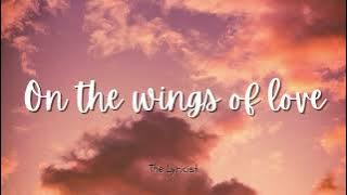 On the Wings of Love - Regine Velasquez (Lirik)