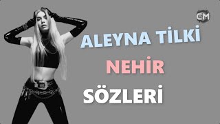 Aleyna Tilki - Nehir Sözleri | Lyrics