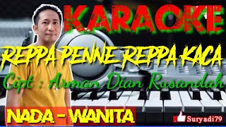 REPPA PENNE REPPA KACA LAGU BUGIS KARAOKE NADA WANITA CIPTAAN ARMAN DIAN RUSANDAH