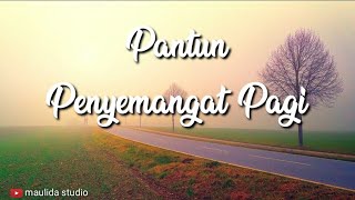 Pantun Semangat Pagi || Pantun Pagi Hari || Pantun Semangat Kerja