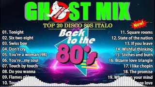 Top 20 Ghost Mix Nonstop Remix 80s - Disco 80s - Italo Disco Remix #2