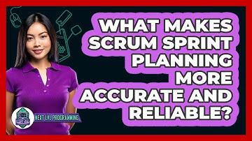 What Makes Scrum Sprint Planning More Accurate And Reliable? - Next LVL Programming